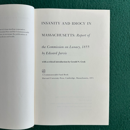 Vintage Non-Fiction Hardback: Edward Jarvis - Insanity and Idiocy in Massachusetts: Report of the commission on Lunacy, 1855