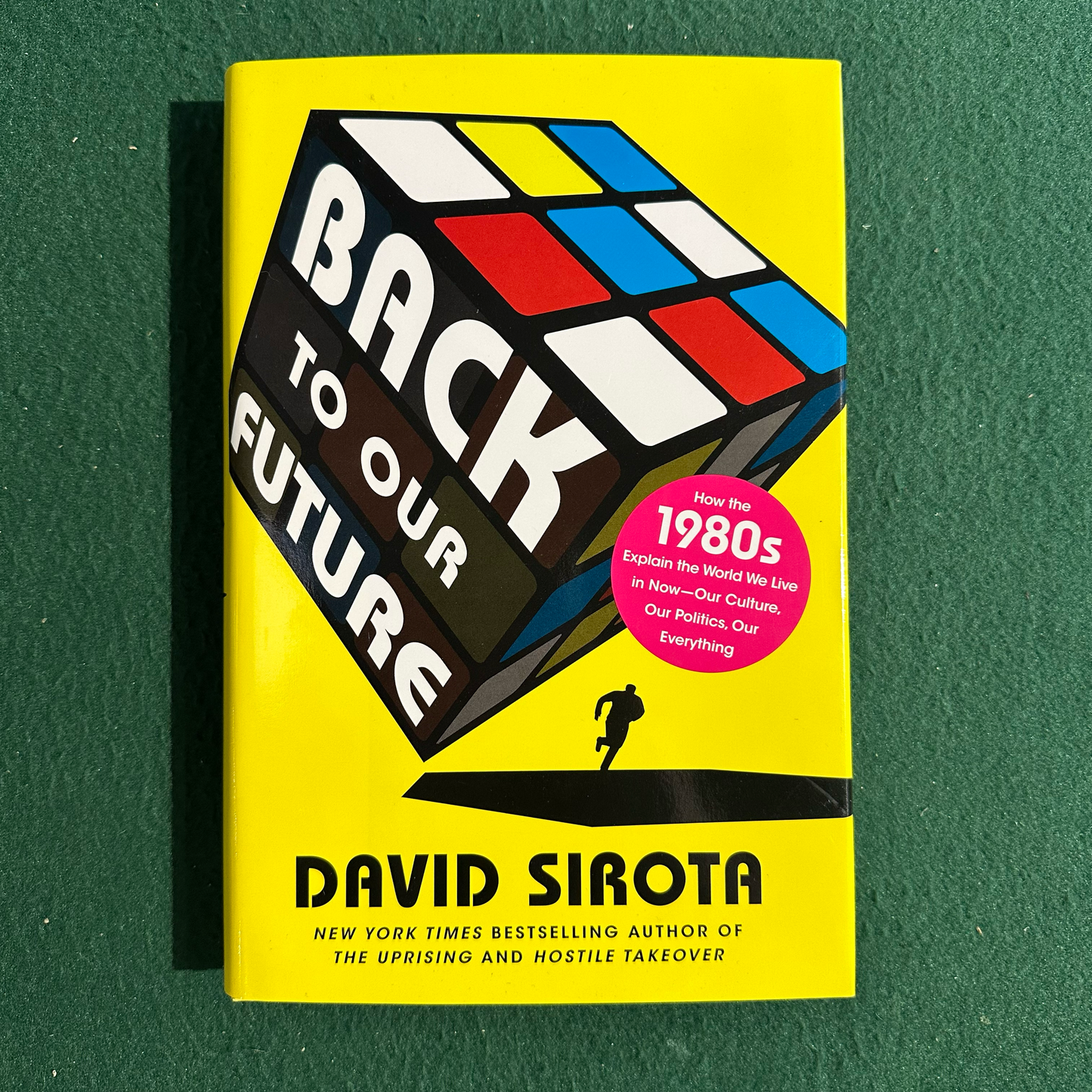 Non-Fiction Hardback: David Sirota - Back to Our Future SIGNED FIRST EDITION