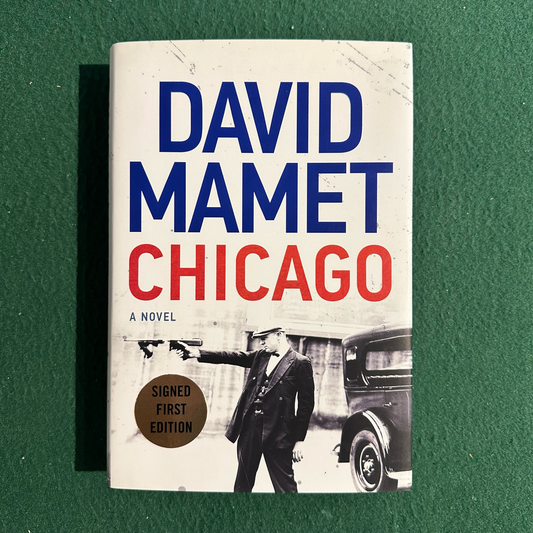 Fiction Hardback: David Mamet - Chicago SIGNED FIRST EDITION