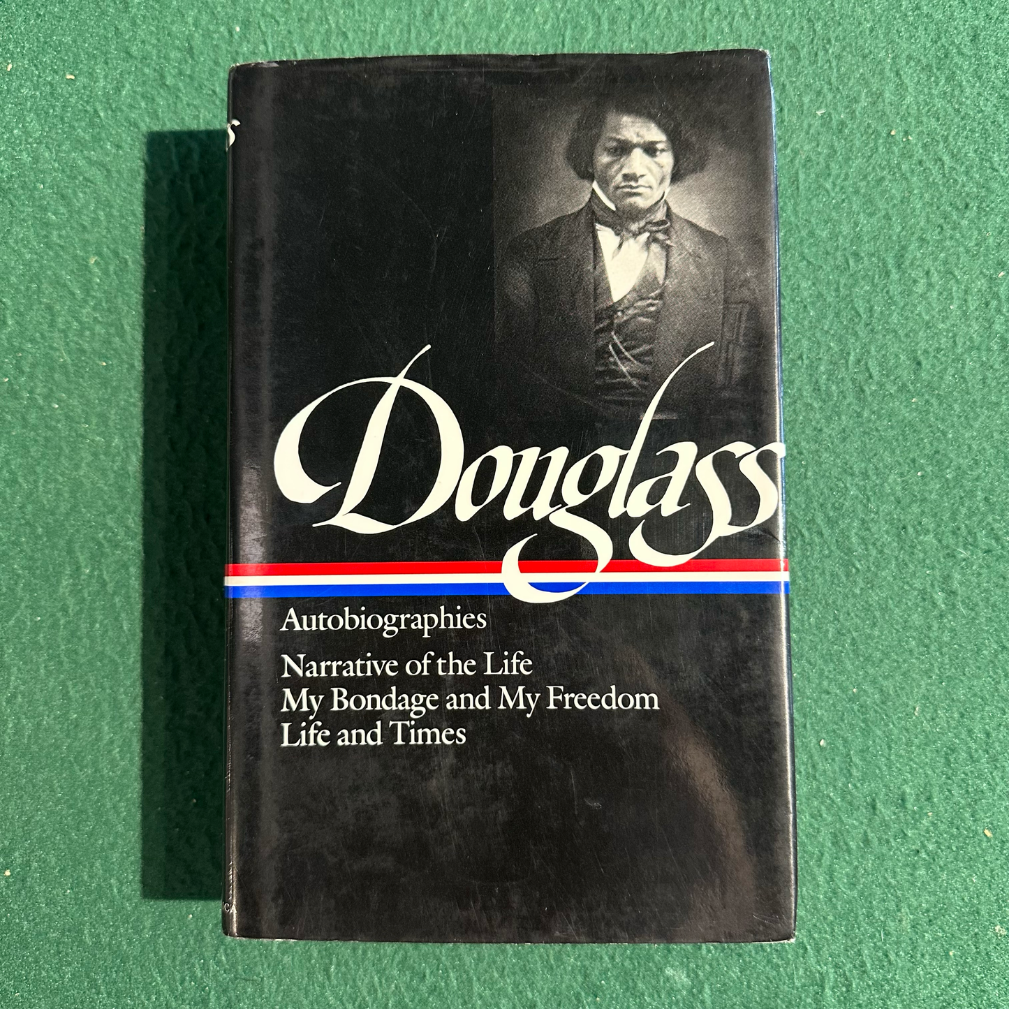 Vintage Fiction Hardback: Frederick Douglas - Autobiographies: Narrative of the Life, My Bondage and My Freedom, Life and Times FIRST PRINTING
