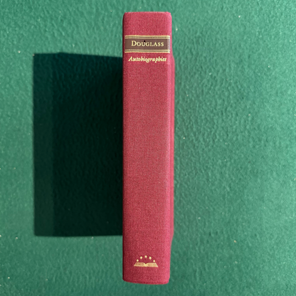 Vintage Fiction Hardback: Frederick Douglas - Autobiographies: Narrative of the Life, My Bondage and My Freedom, Life and Times FIRST PRINTING