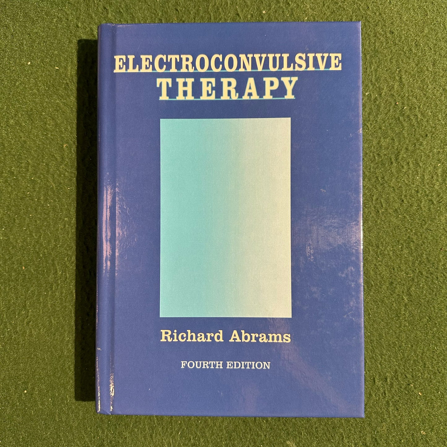 Vintage Non-Fiction Hardback: Richard Abrams - Electroconvulsive Therapy
