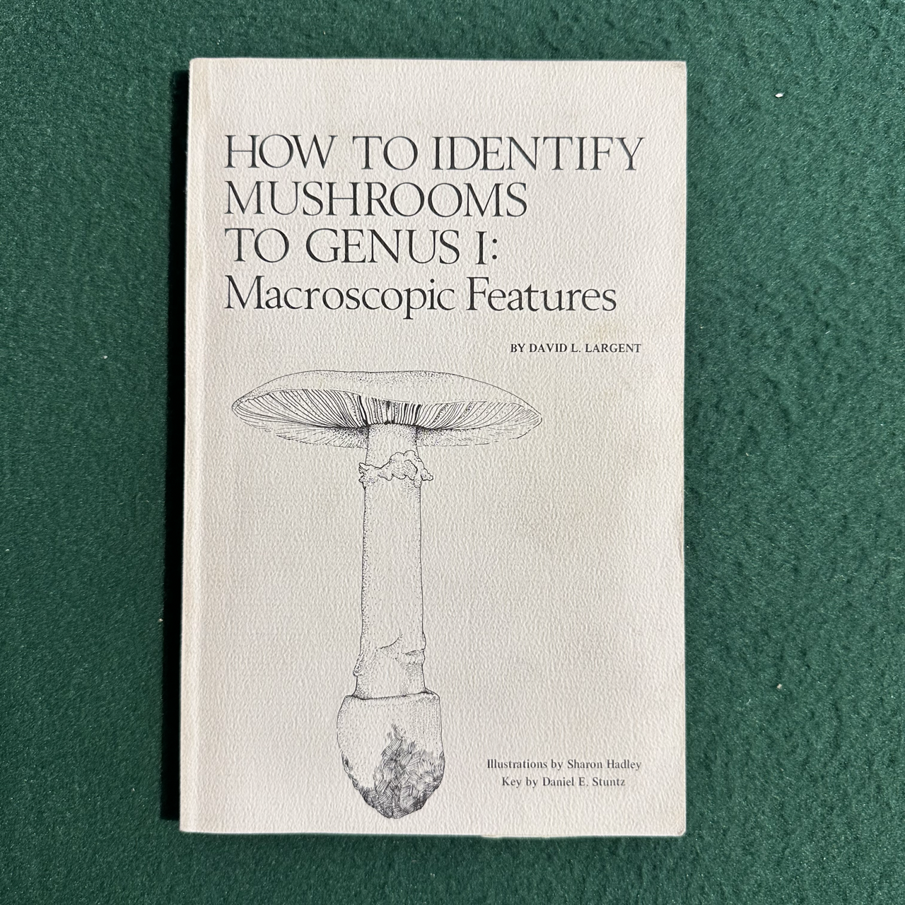 Vintage Non-Fiction Paperback: David L Largent - How to Identify Mushrooms to Genus I: Macroscopic Features