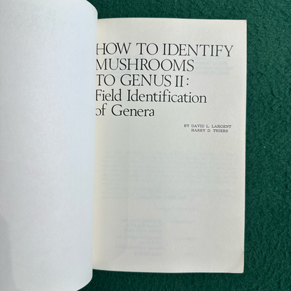 Vintage Non-Fiction Paperback: David L Largent and Harry D Thiers - How to Identify Mushrooms to Genus II: Field Identification of Genera