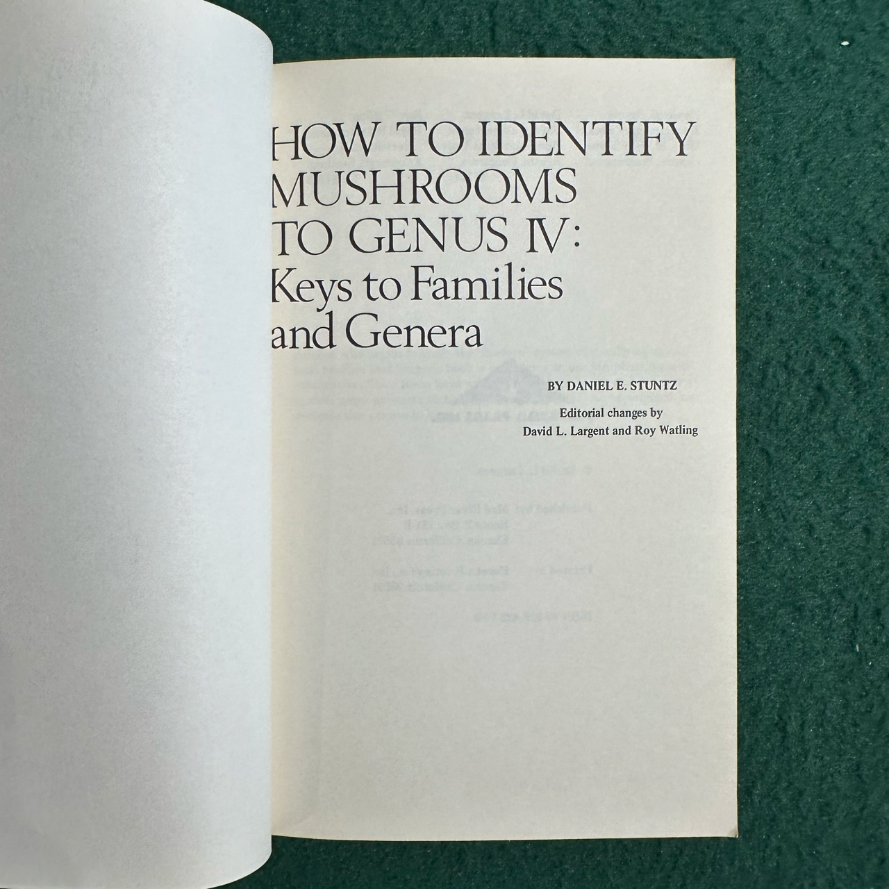Vintage Non-Fiction Paperback: Daniel E Stuntz, David Largent and Roy Watling - How to Identify Mushrooms to Genus IV: Keys to Families and Genera