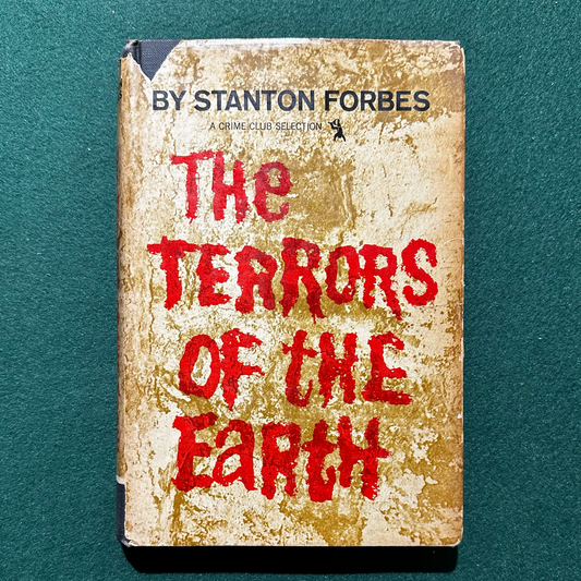 Vintage Fiction Hardback: Stanton Forbes - The Terrors of the Earth FIRST EDITION