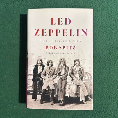 Non-Fiction Hardback: Bob Spitz - Led Zeppelin: The Biography FIRST EDITION