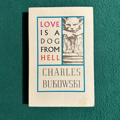 Vintage Poetry Paperback: Charles Bukowski - Love is a Dog from Hell