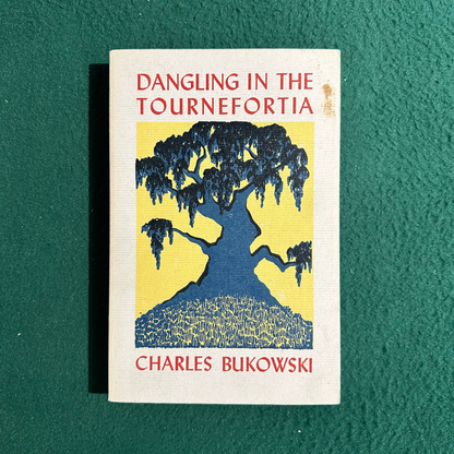 Vintage Poetry Paperback: Charles Bukowski - Dangling in the Tournefortia FOURTH PRINTING