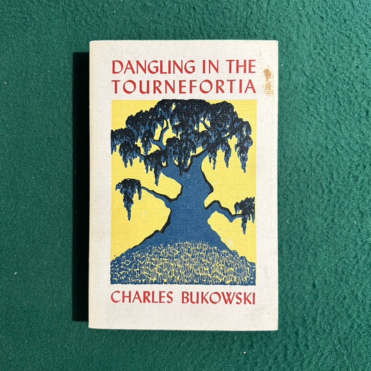 Vintage Poetry Paperback: Charles Bukowski - Dangling in the Tournefortia FOURTH PRINTING
