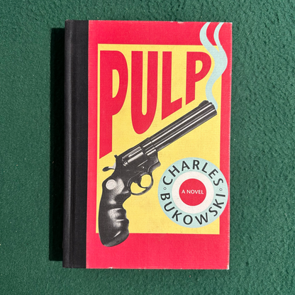Vintage Fiction Hardback: Charles Bukowski - Pulp FIRST EDITION/PRINTING