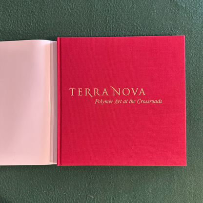 Art Hardcover: Terra Nova: Polymer Art at the Crossroads FIRST EDITION