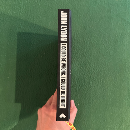 Biography Hardcover: John Lydon - I Could Be Wrong, I Could Be Right LIMITED SIGNED EDITION