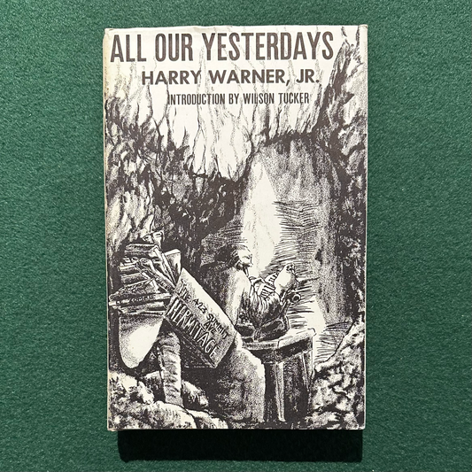Vintage Sci-fi Hardback: Harry Warner Jr. - All Our Yesterdays SECOND PRINTING
