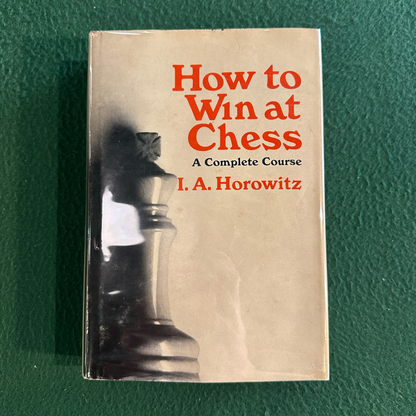Vintage Non-Fiction Hardcover: I A Horowitz - How To Win At Chess