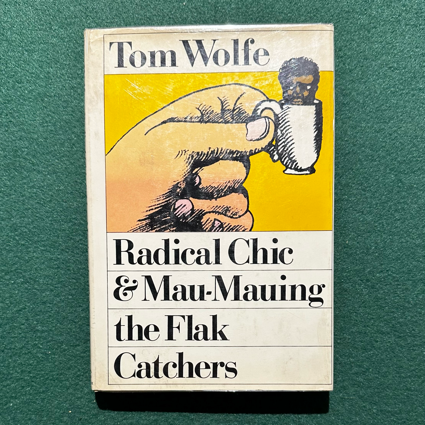 Vintage Fiction Hardback: Tom Wolfe - Radical Chic &amp; Mau-Mauing the Flak Catchers FIRST EDITION