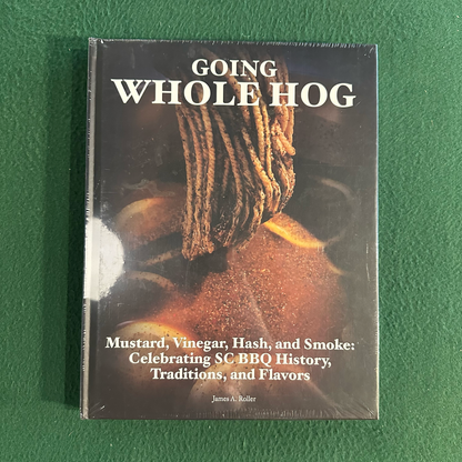 Cookbook Hardback: James A Roller - Going Whole Hog SEALED