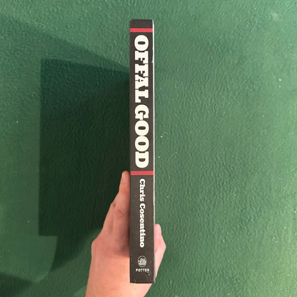 Cookbook Hardback: Chris Cosentino - Offal Good FIRST PRINTING