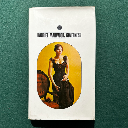 Vintage Fiction Hardback: Anonymous - Harriet Marwood, Governess FIRST EDITION