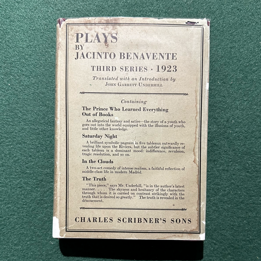 Antique Fiction Hardback: Jacinto Benavente - Plays, featuring The Prince Who Learned Everything from Books, Saturday Night, In the Clouds and The Truth 1923