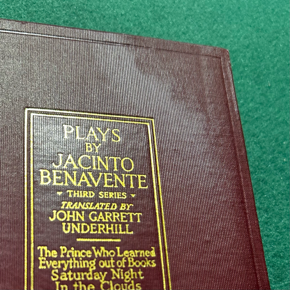 Antique Fiction Hardback: Jacinto Benavente - Plays, featuring The Prince Who Learned Everything from Books, Saturday Night, In the Clouds and The Truth 1923
