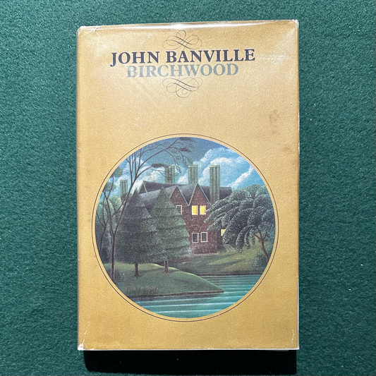 Vintage Fiction Hardback: John Banville - Birchwood 3RD PRINTING