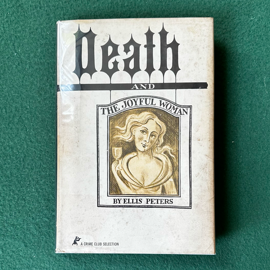 Vintage Fiction Hardback: Ellis Peters - Death and the Joyful Woman FIRST EDITION