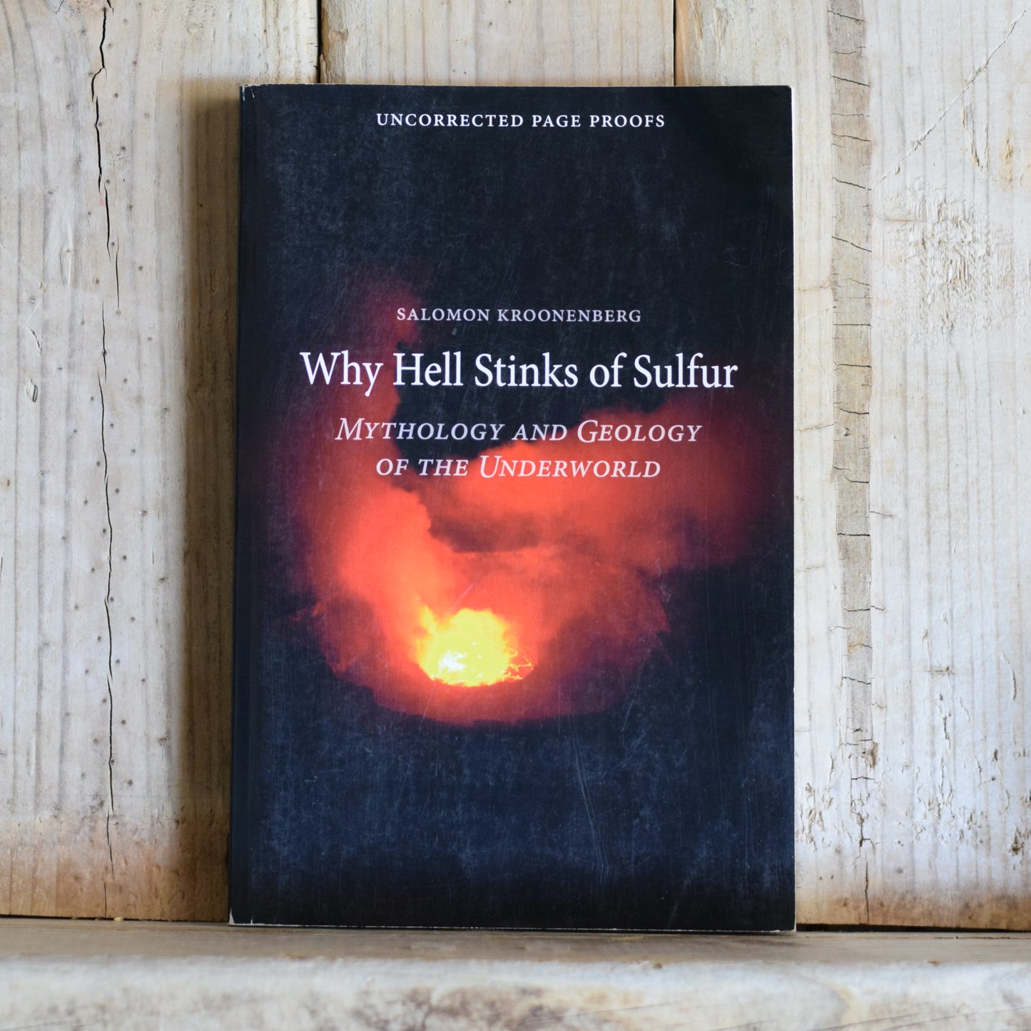 Non-fiction Paperback: Salomon Kroonenberg - Why Hell Stinks of Sulfur UNCORRECTED PROOF