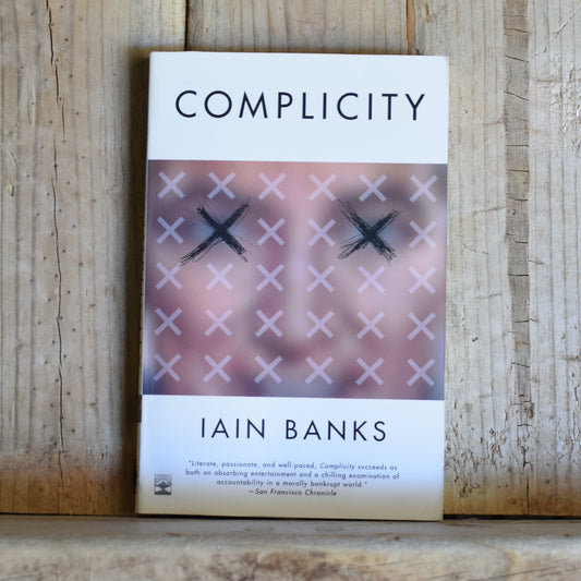 Fiction Paperback: Iain Banks - Complicity FIRST PRINTING