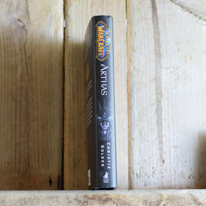 Fantasy Hardback: Christie Golden - World of Warcraft, Arthas Rise of the Lich King FIRST EDITION/PRINTING