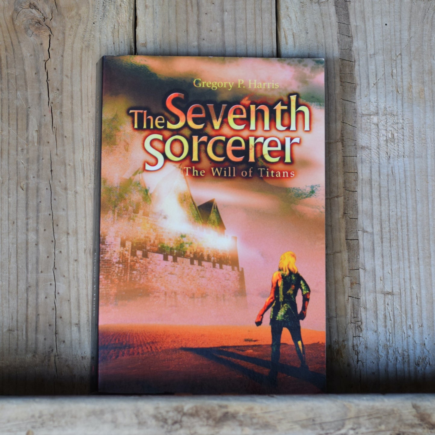 Fantasy Paperback: Gregory P Harris - The Seventh Sorcerer, The Will of Titans