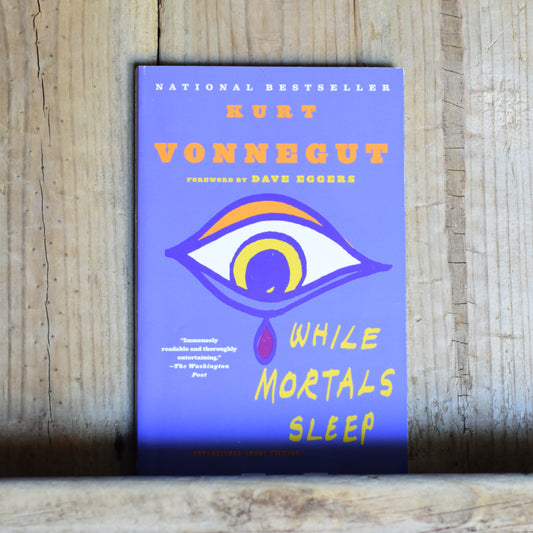 Fiction Paperback: Kurt Vonnegut - While Mortals Sleep FIRST PRINTING