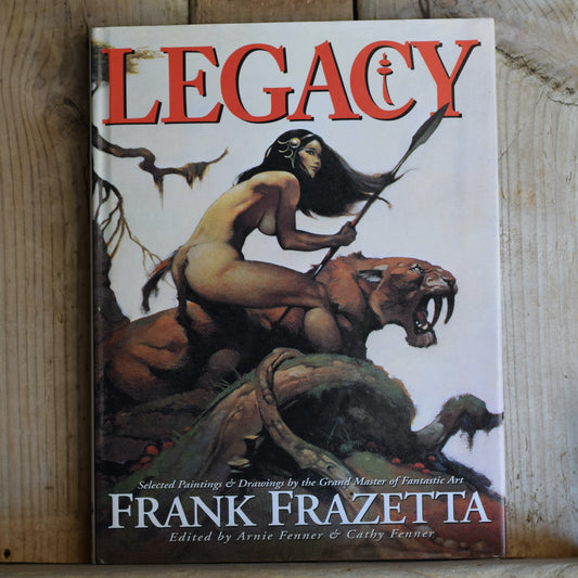 Fantasy Art Hardback: Frank Frazetta - Legacy FIRST EDITION