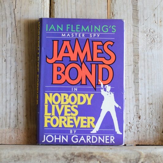 Vintage Fiction Hardback: John Gardner - James Bond in Nobody Lives Forever BCE