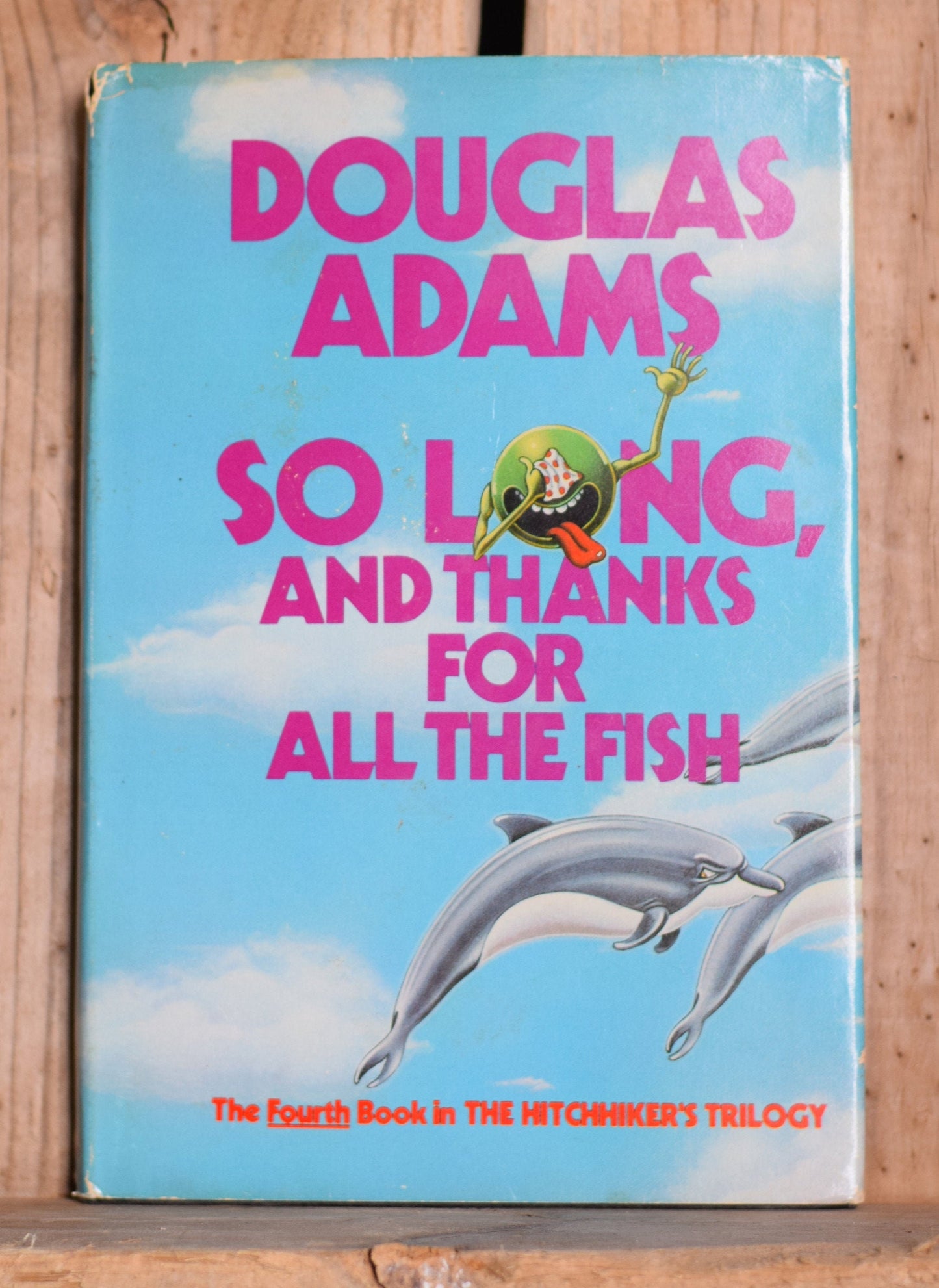 Vintage Sci-fi Hardback Novel: Doudlas Adams - So Long, And Thanks For All The Fish