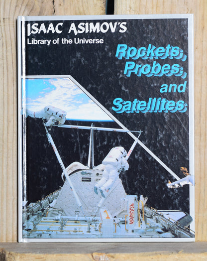 Vintage Sci-fi Hardback: Isaac Asimov's Library of the Universe - Rockets, Probes and Satellites