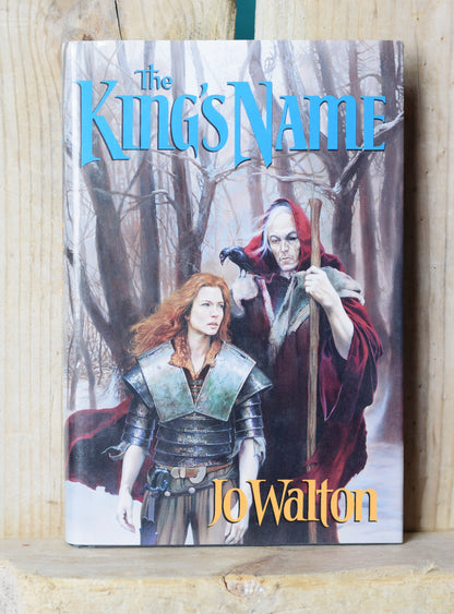 Vintage Fantasy Hardback Novel: Jo Walton - The King's Name FIRST EDITION