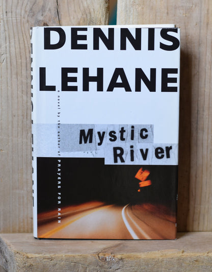 Vintage Fiction Hardback Novel: Dennis Lehane - Mystic River FIRST EDITION