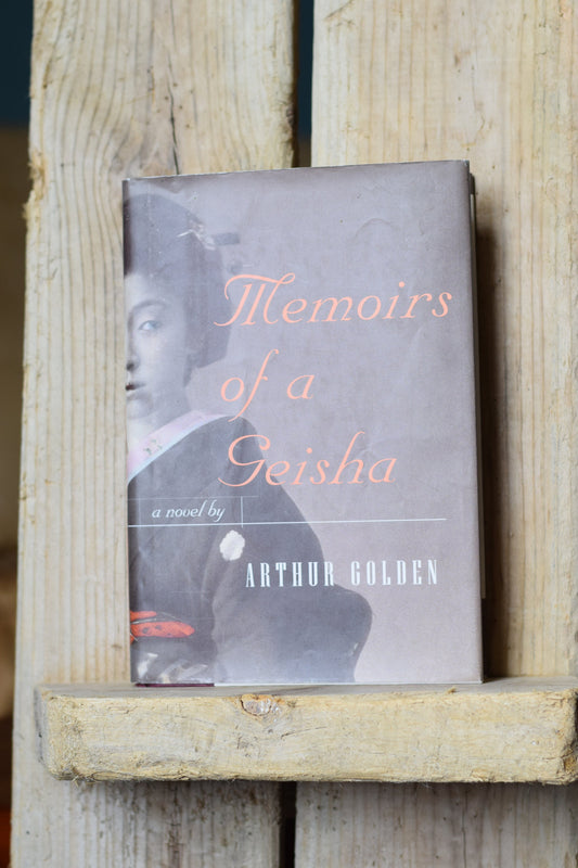 Vintage Fiction Hardback Novel: Arthur Golden - Memoirs of a Geisha FIRST EDITION