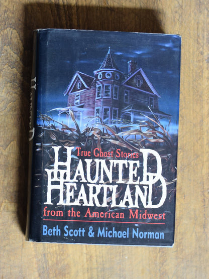 Vintage Horror Hardback: Beth Scott and Michael Norman - Haunted Heartland, True Ghost Stories From The American Midwest