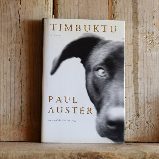 Vintage Fiction Hardback Novel: Paul Auster - Timbuktu FIRST EDITION/PRINTING
