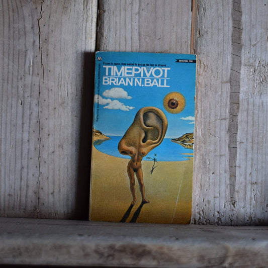 Vintage Sci-Fi Paperback Novel: Brian N Ball - Timepivot FIRST PRINTING