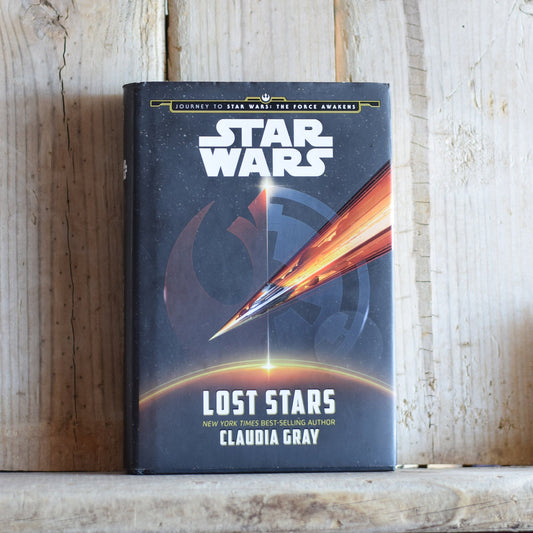 Sci-Fi Hardback Novel: Claudia Gray - Star Wars, Lost Stars FIRST EDITION/PRINTING