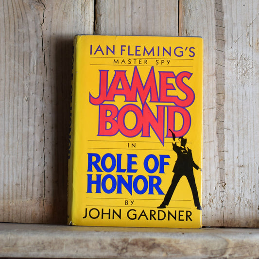 Vintage Fiction Hardback Novel: John Gardner  - Ian Fleming's James Bond in Role of Honor