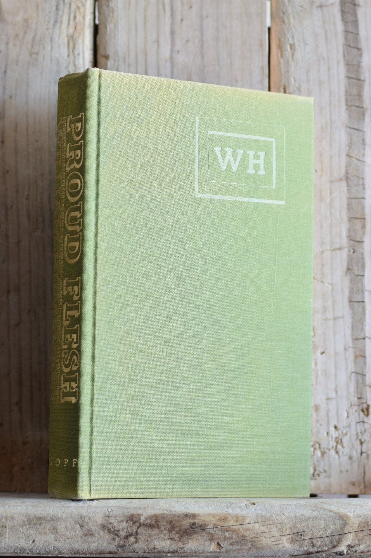 Vintage Fiction Hardback Novel: William Humphrey - Proud Flesh FIRST EDITION/PRINTING