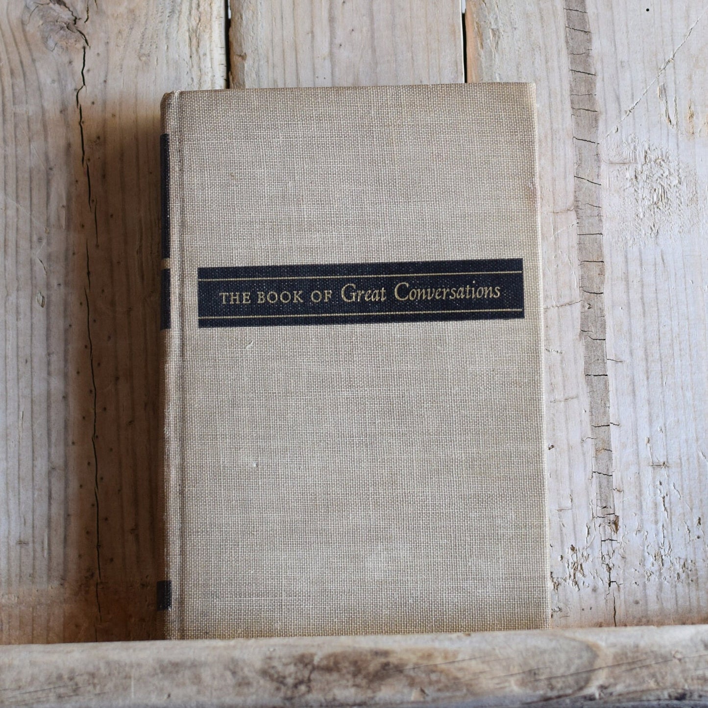 Vintage Fiction Hardback: The Great Book of Conversations - Edited by Louis Biancolli FIRST EDITION 1948